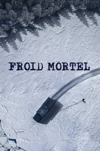 Froid Mortel