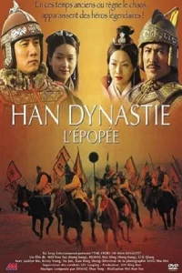 Han dynastie : l'épopée