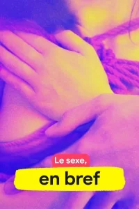 Le sexe, en bref